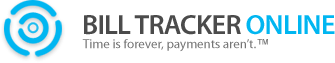 Bill Tracker Online: Time is forever, payments aren't.™